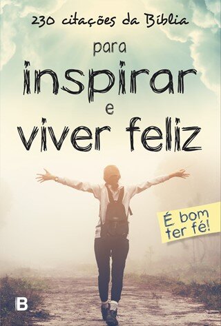 230 Citações Da Biblia Para Inspirar E Viver Feliz