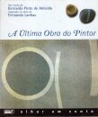 A Última Obra do Pintor