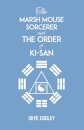 The Marsh Mouse Sorcerer and Order of Ki-San