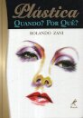Plástica: Quando? Por Quê?