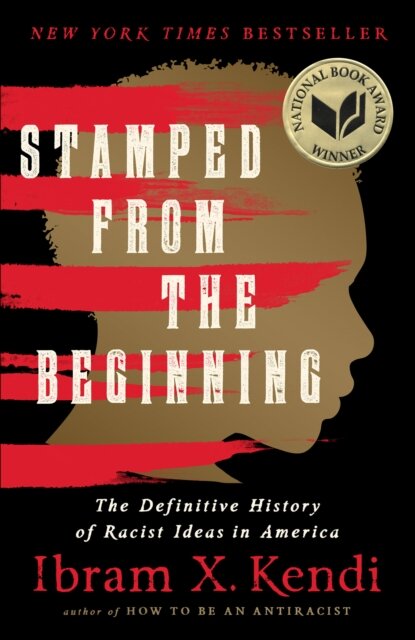 Stamped from the Beginning (Revised Edition) : The Definitive History of Racist Ideas in America