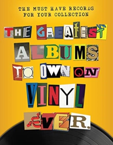 The Greatest Albums to Own on Vinyl Ever