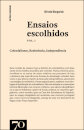 Ensaios Escolhidos - Volume I Colonialismo, Resistência, Independência
