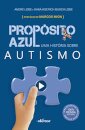 Propósito azul: uma história sobre autismo