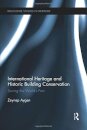 International Heritage and Historic Building Conservation : Saving the World's Past
