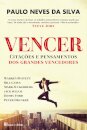 Vencer - Citações e Pensamentos dos Grandes Vencedores