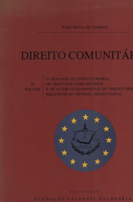 Direito Comunitário IV - Tratado da união europeia, os tratados comunitários e os actos fundamentais