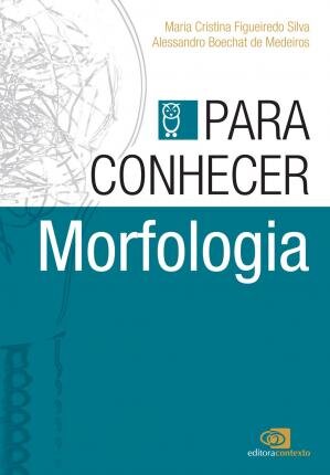 Para Conhecer Morfologia
