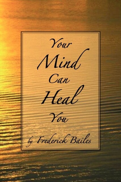 Your Mind Can Heal You