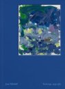 Joan Mitchell: Paintings, 1979-1985