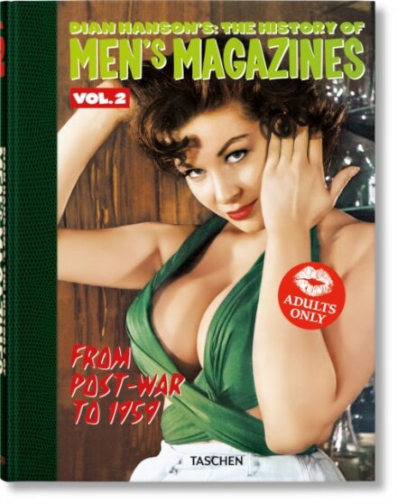 Dian Hanson’s: The History of Men’s Magazines. Vol. 2: From Post-War to 1959