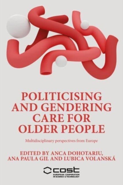 Politicising and Gendering Care for Older People