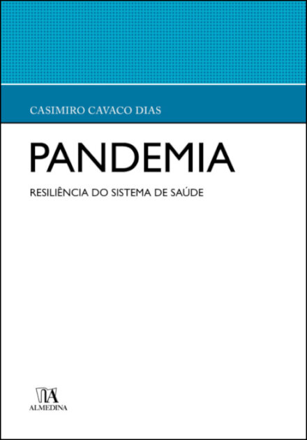 Pandemia. A Resiliência Do Sistema De Saúde