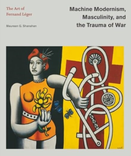 Machine Modernism, Masculinity, and the Trauma of War
