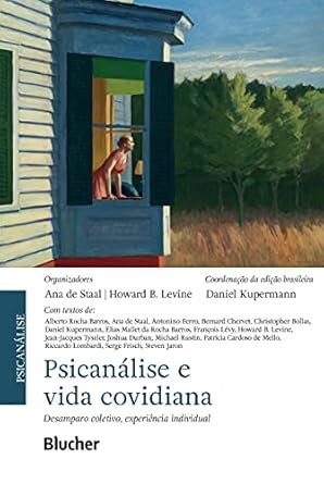 Psicanálise e Vida Covidiana: Desamparo Coletivo, Experiência Individual