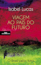 Viagem Ao País Do Futuro