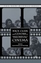 Race, Class, and Gender in "Medieval" Cinema