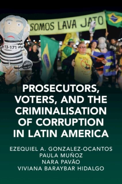 Prosecutors, Voters, and the Criminalization of Corruption in Latin America