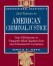 CQ's Desk Reference on American Criminal Justice