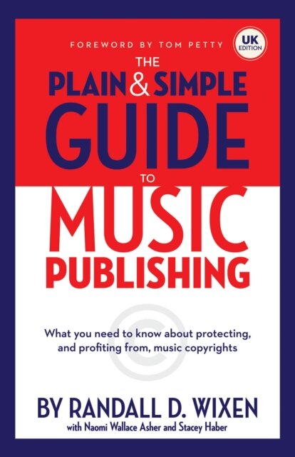 The Plain And Simple Guide To Music Publishing