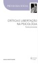 Crítica E Libertação Na Psicologia: Estudos Psicossociais