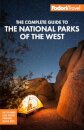 Fodor's The Complete Guide to the National Parks of the West