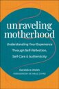 Unraveling Motherhood