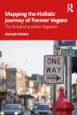 Mapping the Holistic Journey of Former Vegans