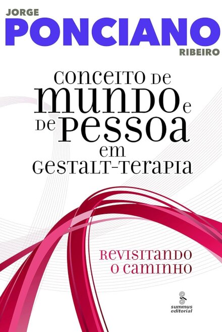 Conceito De Mundo E De Pessoa Em Gestalt-Terapia