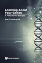 Learning About Your Genes: A Primer For Non-biologists
