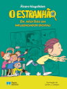 O Estranhão - Oh, Não! Sou Um Influenciador Digital! - Livro 13