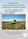 Khirbat Faris: Rural Settlement, Continuity and Change in Southern Jordan. The Nabatean to Modern Periods (1st century BC – 20th century AD)