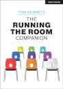 The Running the Room Companion: Issues in classroom management and strategies to deal with them