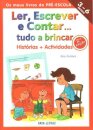 Ler, Escrever e Contar... Tudo a Brincar
