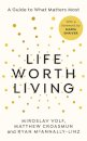 Life Worth Living