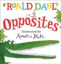 Roald Dahl´S Book Of Opposites