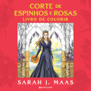 Corte De Espinhos E Rosas: Livro De Colorir