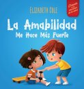 La amabilidad me hace mas fuerte