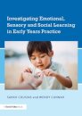 Investigating Emotional, Sensory and Social Learning in Early Years Practice