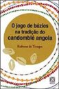O Jogo De Búzios Na Tradição Do Candomblé Angola