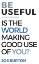 Be Useful