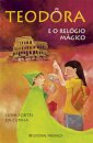 Teodora e o Relógio Mágico