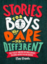 Stories For Boys Who Dare To Be Different