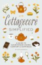 Cottagecore Simplified