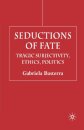 Seductions of Fate