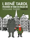 I, Rene Tardi, Prisoner of War in Stalag IIB Vol. 3