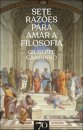 Sete Razões para Amar a Filosofia