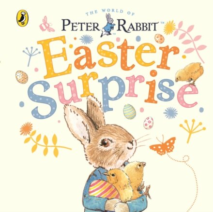 Peter Rabbit: An Easter Surprise