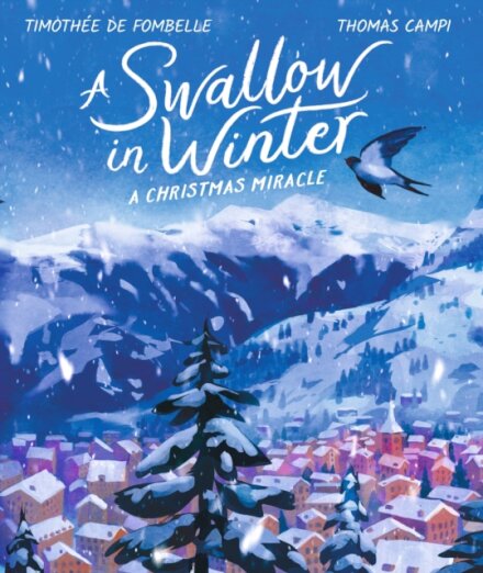 A Swallow in Winter: A Christmas Miracle