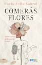 Comerás Flores